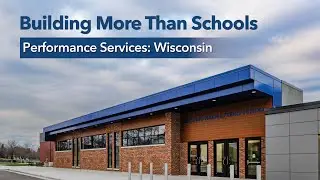 Building More Than Schools Across Wisconsin