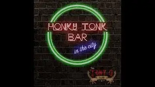 The Tony Q band - Honky Tonk Bar in the City (Official Video)