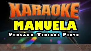 KARAOKE MANUELA - VIDIGAL PINTO
