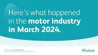 SA Vehicle Sales Figures for March 2024 | WesBank