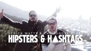 Hipsters & Hashtags - Derick Watts & The Sunday Blues