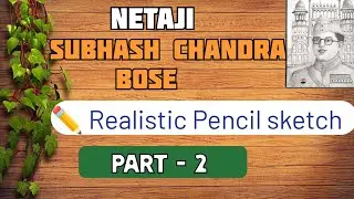 Netaji Subhash Chandra Bose Pencil Sketch Part 2 | Shading & Final Reveal | Republic Day Special 🇮🇳