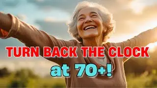 It&rsquo;s NOT Too Late! 7 Surprising Ways to Get Healthy After 70