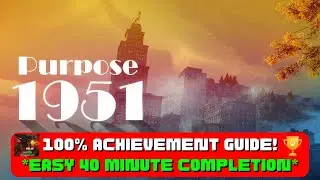 Purpose 1951 - 100% Achievement Guide! *EASY 40 Minute Completion*