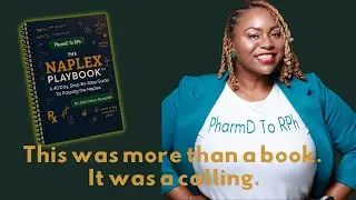 Behind the Naplex Playbook // From Vision to Reality: The Journey of The Playbook // Dr LaQuita J