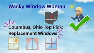 Top Replacement Window Company - Columbus, Ohio