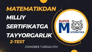 Matematikadan milliy sertifikatga tayyorgarlik. 2-test yechimi (noyabr)