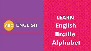 Sing & Learn the Braille Alphabet Letters | Braille for Kids | Learn English Braille Alphabet