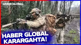 Düşmana Korku Salan Komandolar! Haber Global Türk'ün Ölüm Meleklerinin Karargahına Girdi