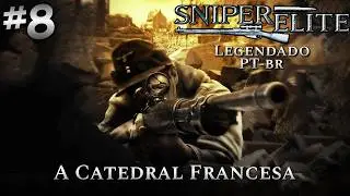 [PC] Sniper Elite: Berlin 1945 PT-Br - A Catedral Francesa - [Parte8]