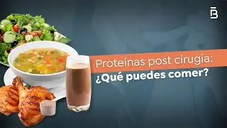 🍗 Alimentación bariátrica: Todo sobre las proteínas tras la cirugía