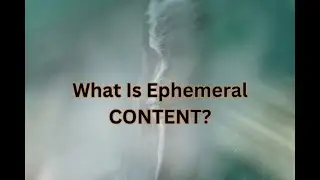What Is Ephemeral Content