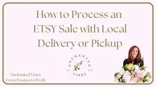 How to Process an ETSY sale that is for Local Delivery or Pickup, Etsy Orders that Aren't Shipped