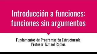 Programación desde cero #7: funciones sin argumentos