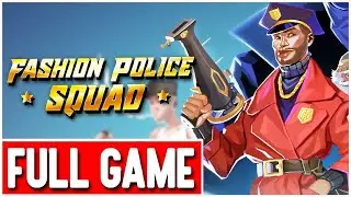 FASHION POLICE SQUAD Gameplay Walkthrough FULL GAME - No Commentary