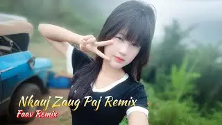 top nkauj remix h&oacute;t nhất nkauj hmoob remix | Faav remix