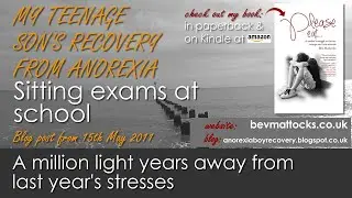 Anorexia recovery & sitting important exams at school. Blog from 15.05.2011