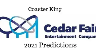 Cedar Fair 2021 Predictions