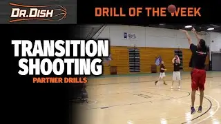 Dr. Dish Team Drills: Transition Shooting