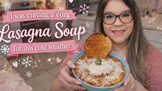 I was Craving a Cozy Lasagna Soup for dinner…