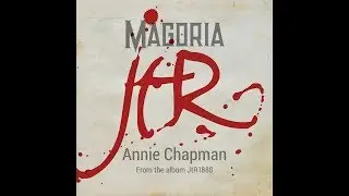 Magoria - Annie Chapman (Lyric video)