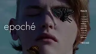 FIRST AID [Epoch&eacute;] Teaser (Tracklist)