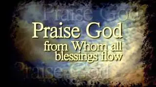 New Doxology - Thomas Ken and Thomas Miller