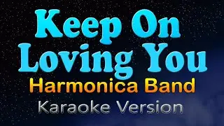 KEEP ON LOVING YOU - Harmonica Band (Karaoke Version)
