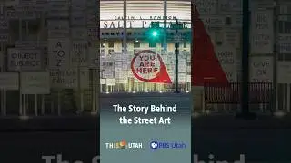 The Story Behind the Street Art | This Is Utah