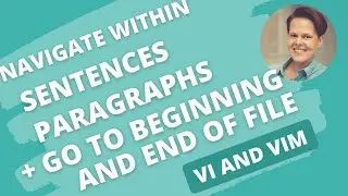 How to navigate within text blocks + go to beginning and go to end of file in vi and vim