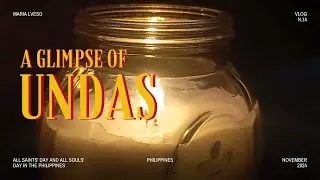 A Glimpse of Undas in the Philippines (All Saints' Day and All Souls' Day in the Philippines)