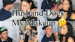 Husband Does My Makeup Challenge HAHA!!