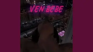 Ven bebe