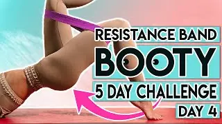 Day 4 | 5 Day Resistance Band Booty Challenge 🍑 | Grow a Round Booty