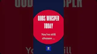 Gods Whisper -You are still Chosen #god #bible #jesuschrist  #christianmotivation #faith  #godcares