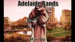adelaide bands -  mix up