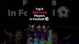 Top 5 Club Loyal Players in Football | #premierleague #bundesliga #laliga #seriea #ligue1 #manutd