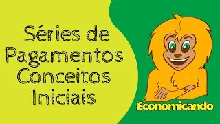 01 - Séries de Pagamentos: Conceitos Iniciais