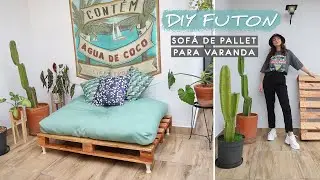 DIY Eu fiz um Futon / Sofá de Pallet para Varanda! - Decorando a Varanda 01