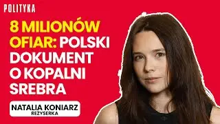 Czego polska reżyserka szuka w kopalni w Boliwii? Natalia Koniarz i „Silver” | Tygodnik Polityka