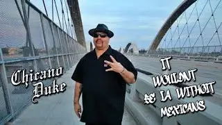 'It Wouldn't Be LA'' (Without Mexicans) Chicano Duke [Exclusive] (Music Video) #new #subscribe #fyp