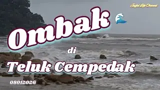 Beauty of Nature -  #ombak #waves at Teluk Cempedak