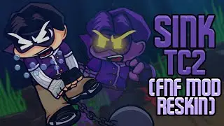 Sink Fnf Tc2 Mod (My sprite re-skins) (Credits in the desc)