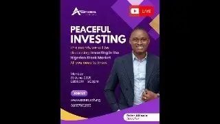 Peaceful Investing With Peter Akinola July Edition
