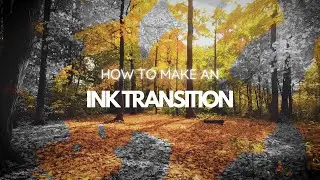 Ink Transition Tutorial & Why Color Makes the Effect