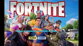 Failed to Download Supervised Settings Fortnite PC 100% Fix