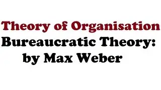 Bureaucratic theory : Max Weber | Classical theory | Characteristics | Criticism | FinTax Tutorials