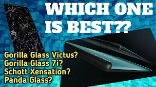 Best Glass Protection For You | Gorilla Glass? | Schott Xensation? | Panda Glass? | Dragontrail?