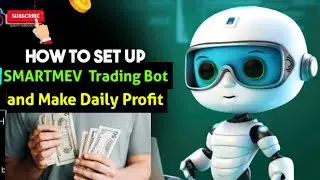 How To Setup SmartMev Trading Bot and Make daily Profit