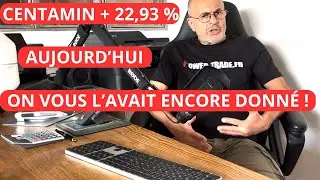 CENTAMIN + 22,93% ~On vous l'avait encore donn&eacute;e celle l&agrave; !